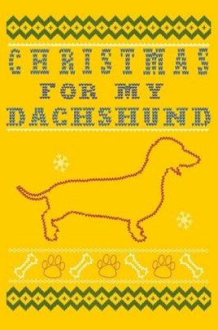 Cover of Christmas for My Dachshund Journal