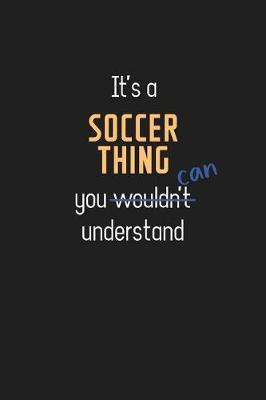 Book cover for It's a Soccer Thing You Can Understand