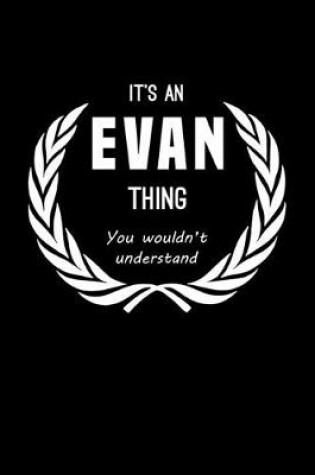 Cover of It's An Evan Thing, You Wouldn't Understand