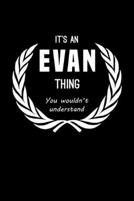 Book cover for It's An Evan Thing, You Wouldn't Understand