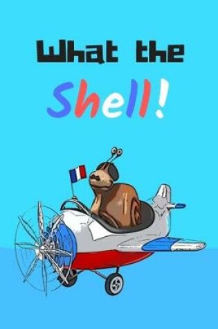 Cover of What the shell! - Notebook