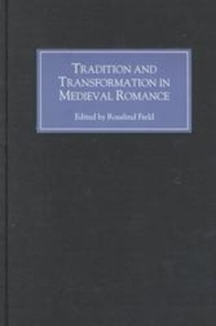 Cover of Tradition and Transformation in Medieval Romance