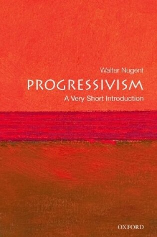 Cover of Progressivism: A Very Short Introduction