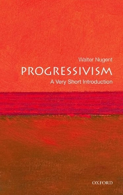 Book cover for Progressivism: A Very Short Introduction