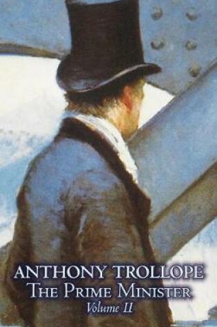 Cover of The Prime Minister, Volume II of II by Anthony Trollope, Fiction, Literary