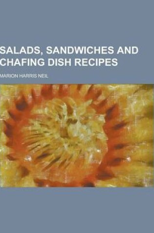 Cover of Salads, Sandwiches and Chafing Dish Recipes