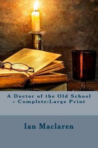 Cover of A Doctor of the Old School - Complete