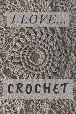 Book cover for I Love Crochet
