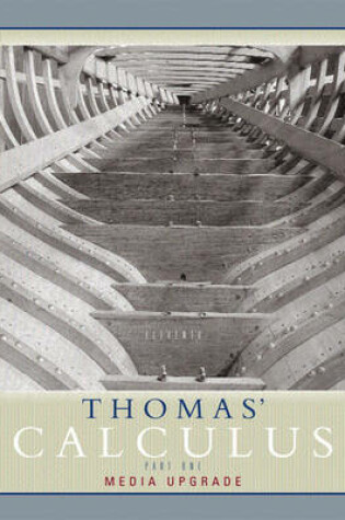 Cover of Thomas' Calculus, Media Upgrade, Part One (Single Variable)