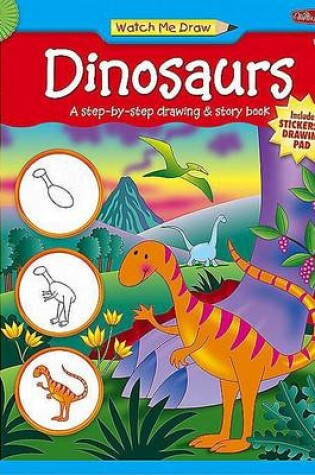 Cover of Watch Me Draw: Dinosaurs