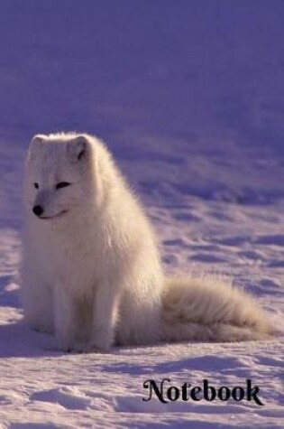 Cover of Cute And Cuddly Arctic Wolf Notebook