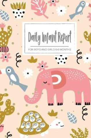 Cover of Daily Infant Report for boys and girl 0-6 Months