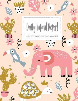 Book cover for Daily Infant Report for boys and girl 0-6 Months