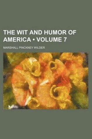 Cover of The Wit and Humor of America (Volume 7)