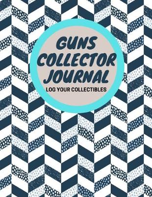 Book cover for Guns Collector Journal