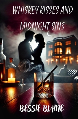 Book cover for Whiskey Kisses and Midnight Sins