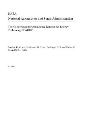 Book cover for The Consortium for Advancing Renewable Energy Technology (Caret)