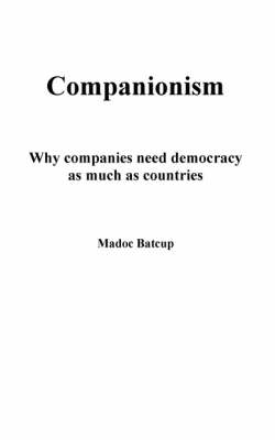 Cover of Companionism - Why Companies Need Democracy as Much as Countries