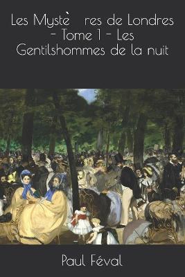 Book cover for Les Mystères de Londres - Tome 1 - Les Gentilshommes de la nuit
