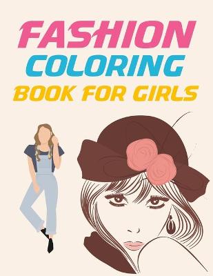 Book cover for Fashion Coloring Book For Girls