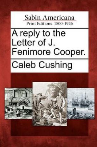 Cover of A Reply to the Letter of J. Fenimore Cooper.