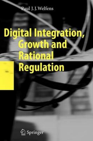 Cover of Digital Integration, Growth and Rational Regulation