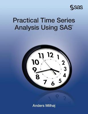 Book cover for Practical Time Series Analysis Using SAS