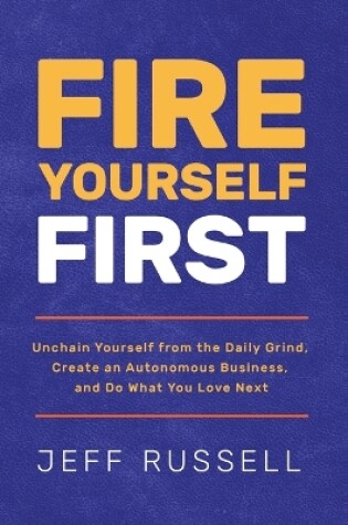 Cover of Fire Yourself First