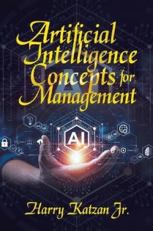 Cover of Artificial Intelligence Concepts for Management