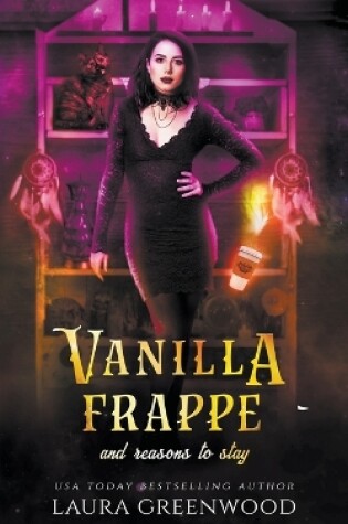 Cover of Vanilla Frappe And Reasons To Stay