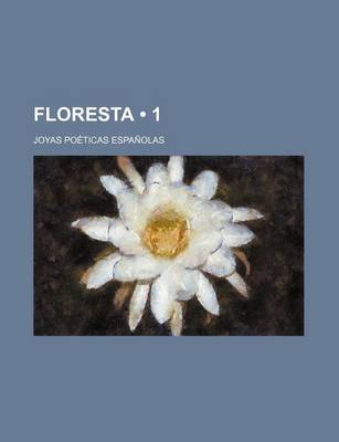 Book cover for Floresta (1); Joyas Poeticas Espanolas