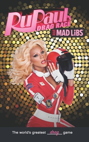 Book cover for RuPaul's Drag Race Mad Libs