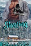 Book cover for Skating on Thin Ice