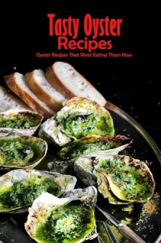 Cover of Tasty Oyster Recipes