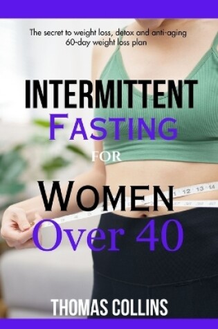 Cover of Intermittent Fasting for Women Over 40