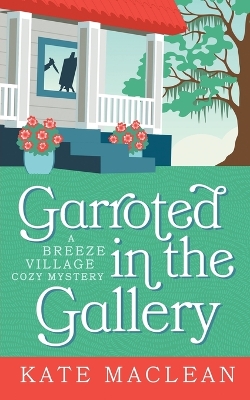 Cover of Garroted in the Gallery