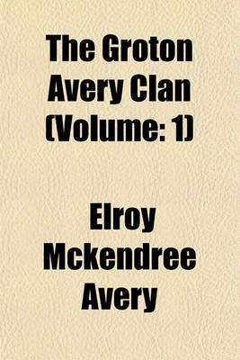 Book cover for The Groton Avery Clan (Volume