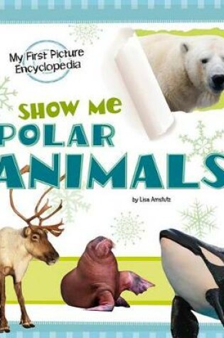 Cover of Show Me Polar Animals