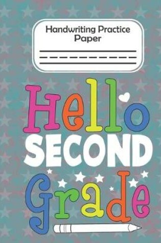 Cover of Hello Second Grade - Handwriting Practice Paper