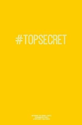 Cover of Notebook for Cornell Notes, 120 Numbered Pages, #TOPSECRET, Gold Cover