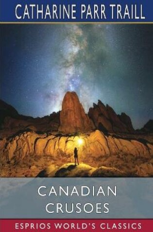 Cover of Canadian Crusoes (Esprios Classics)