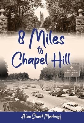 Book cover for Eight Miles to Chapel Hill