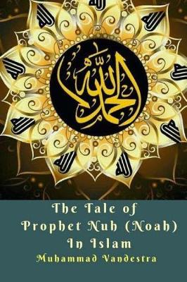 Book cover for The Tale of Prophet Nuh (Noah) in Islam