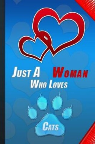 Cover of Just A Woman Who Loves Cats