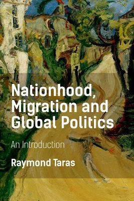 Book cover for Nationhood, Migration and Global Politics