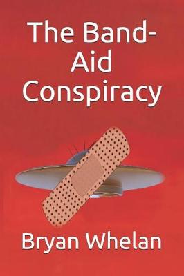 Book cover for The Band-Aid Conspiracy