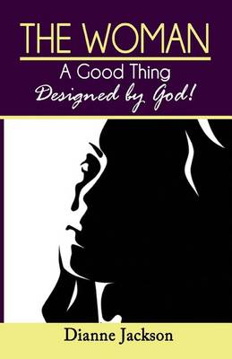 Book cover for The Woman, A Good thing Design by God!