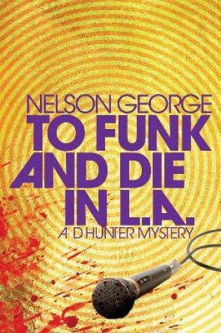 Cover of To Funk and Die in L.A.