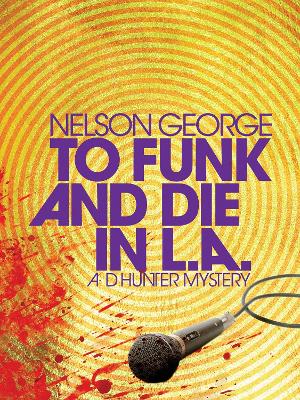 Book cover for To Funk and Die in L.A.