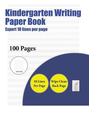 Book cover for Kindergarten Writing Paper Book (Highly advanced 18 lines per page)